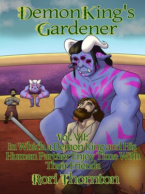 cover image of In Which a Demon King and His Human Partner Enjoy Time With Their Friends, Volume 7